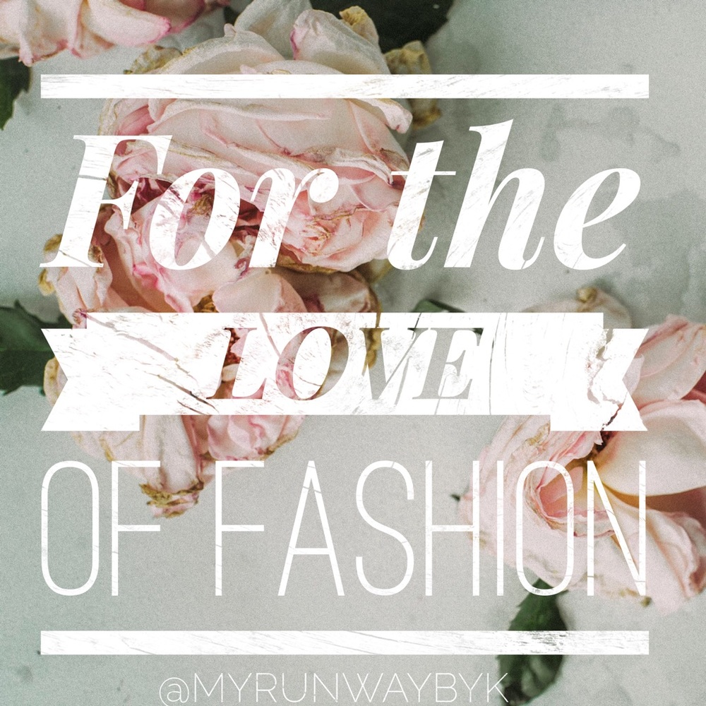 💕 For the LOVE of Fashion 💕